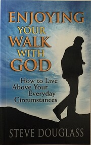 Enjoying your walk with God af Stephen B.…