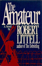 The Amateur by Robert Littell