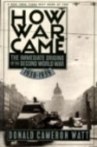 How War Came: The Immediate Origins of the…