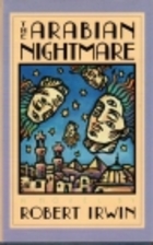 The Arabian Nightmare by Robert Irwin