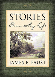 Stories from My Life por James E. Faust