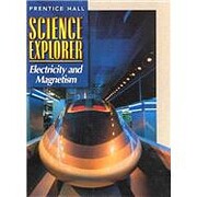 Science Explorer: Electricity and Magnetism…