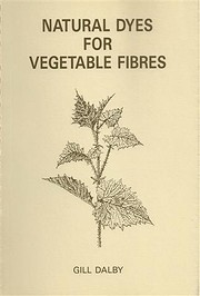 Natural Dyes for Vegetable Fibres por Gill…