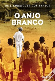 O Anjo Branco de José Rodrigues dos Santos