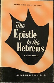 The Epistle to the Hebrews a Study Manual by…