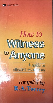 How to Witness to Anyone - A guide to…