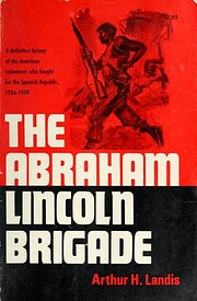 The Abraham Lincoln Brigade. von Arthur H.…