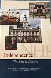 Independence NHP : the park in pictures :…