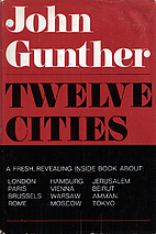 Twelve Cities by John Gunther