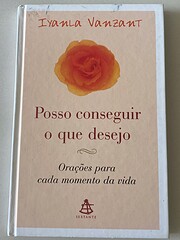 POSSO CONSEGUIR O QUE DESEJO - CAPA DURA by…