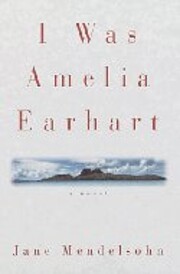 I Was Amelia Earhart – tekijä: Jane…