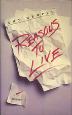 Reasons to Live by Amy Hempel