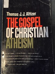 The gospel of Christian atheism von Thomas…