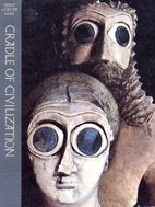 Great Ages of Man: Cradle of Civilization by…