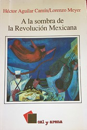 A la sombra de la Revolución mexicana by…