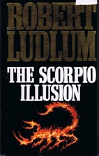 The Scorpio Illusion. by Robert Ludlum