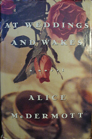 At Weddings and Wakes: A Novel af Alice…