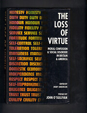 The Loss of Virtue : Moral Confusion &…