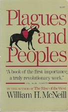 Plagues and Peoples by William H. McNeill