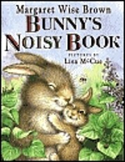 Bunny's Noisy Book af Margaret Wise Brown