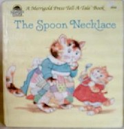 The spoon necklace (A Golden tell-a-tale…
