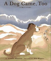 A Dog Came, Too de Ainslie Manson