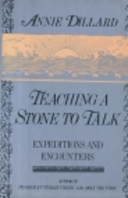 Teaching a Stone to Talk by Annie Dillard