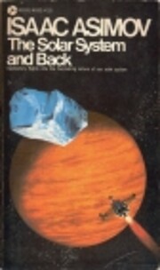The Solar System and Back av Isaac Asimov