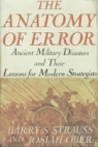 The Anatomy of Error: Ancient Military…
