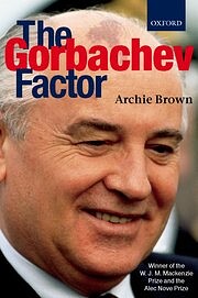 The Gorbachev Factor af Archie Brown