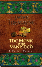 The Monk Who Vanished by Peter Tremayne