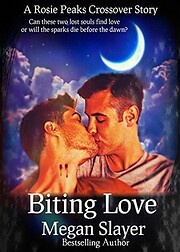Biting Love: A Rosie Peaks Crossover Novel…