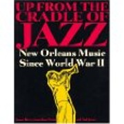 Up from the Cradle of Jazz: New Orleans…