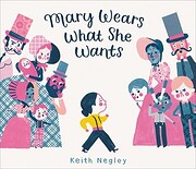 Mary Wears What She Wants por Keith Negley