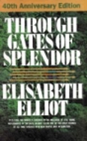 Through Gates of Splendor de Elisabeth…