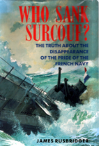 Who Sank Surcouf? by James Rusbridger