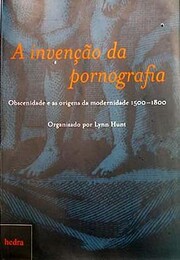 Invencao Da Pornografia, A – tekijä: Lynn…