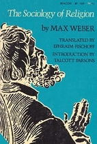 The Sociology of Religion by Max Weber