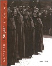 Nazareth 150 jaar in Gemert 1848 - 1998 por…