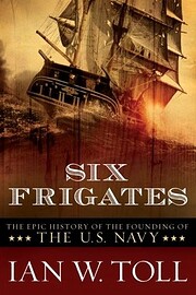Six Frigates: The Epic History of the…