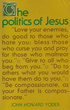 The Politics of Jesus by John Howard Yoder