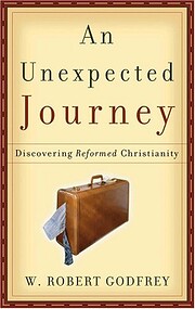 An Unexpected Journey: Discovering Reformed…