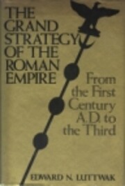The grand strategy of the Roman Empire from…