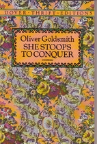 She Stoops to Conquer by Oliver Goldsmith