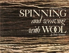 Spinning and Weaving with Wool by Paula…