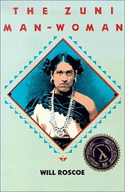 The Zuni Man-Woman de Will Roscoe