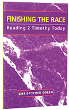Finishing the Race: Reading 2 Timothy Today…