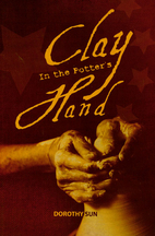 Clay in the Potter's Hand by Dorothy…