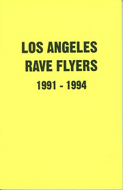 Los Angeles Rave Flyers 1991-1994 av Colpa…