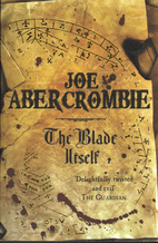The Blade Itself (The First Law:Book One)…